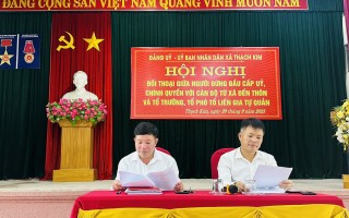 Đối thoại giữa cấp ủy, chính quyền với cán bộ từ xã đến thôn và tổ trưởng, tổ phó tổ Liên gia tự quản.